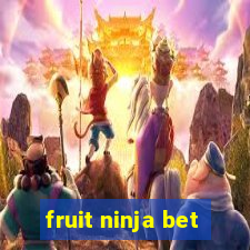 fruit ninja bet